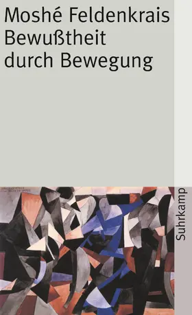 Feldenkrais |  Bewußtheit durch Bewegung | Buch |  Sack Fachmedien