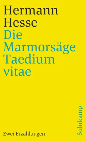 Hesse | Die Marmorsäge. Taedium vitae | Buch | 978-3-518-39279-9 | www.sack.de