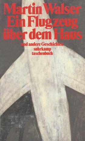 Walser | Ein Flugzeug über dem Haus und andere Geschichten | Buch | 978-3-518-39288-1 | sack.de