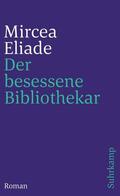Eliade |  Der besessene Bibliothekar | Buch |  Sack Fachmedien