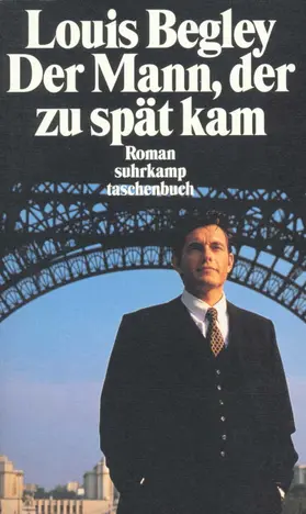 Begley | Der Mann, der zu spät kam | Buch | 978-3-518-39381-9 | sack.de