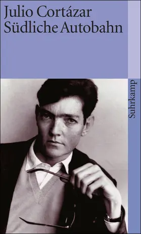 Cortazar / Cortázar | Die Erzählungen 2. Südliche Autobahn | Buch | 978-3-518-39417-5 | www.sack.de