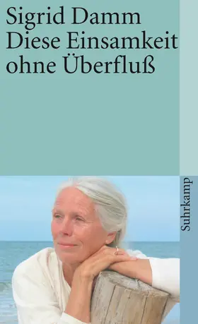 Damm |  Diese Einsamkeit ohne Überfluß | Buch |  Sack Fachmedien