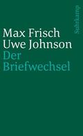 Johnson / Frisch / Fahlke |  Der Briefwechsel. 1964–1983 | Buch |  Sack Fachmedien