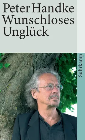 Handke | Wunschloses Unglück | Buch | 978-3-518-39787-9 | www.sack.de