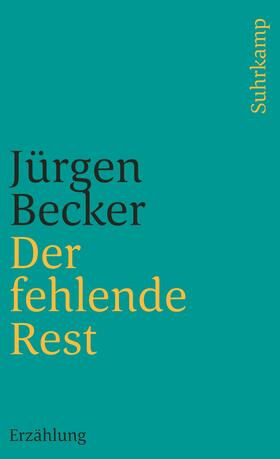Becker | Der fehlende Rest | Buch | 978-3-518-39923-1 | sack.de