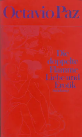 Paz |  Die doppelte Flamme. Liebe und Erotik | Buch |  Sack Fachmedien