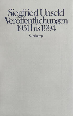 Unseld / Zeeh / Honnefelder |  Veröffentlichungen 1951 bis 1994 | Buch |  Sack Fachmedien