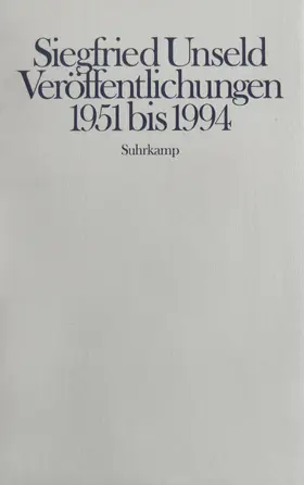 Unseld / Zeeh / Honnefelder |  Veröffentlichungen 1951 bis 1994 | Buch |  Sack Fachmedien