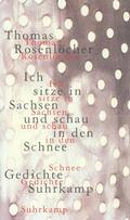 Rosenlöcher |  Ich sitze in Sachsen und schau in den Schnee | Buch |  Sack Fachmedien