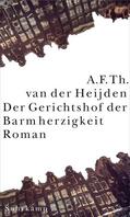 Heijden |  Der Gerichtshof der Barmherzigkeit | Buch |  Sack Fachmedien