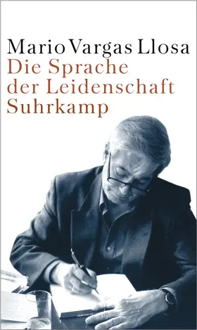 Vargas Llosa |  Die Sprache der Leidenschaft | Buch |  Sack Fachmedien