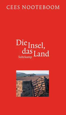 Nooteboom | Die Insel, das Land | Buch | 978-3-518-41366-1 | www.sack.de