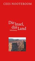 Nooteboom |  Die Insel, das Land | Buch |  Sack Fachmedien