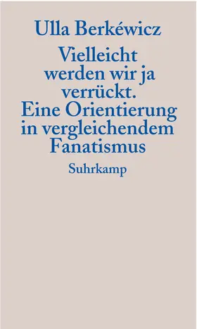 Berkéwicz |  Vielleicht werden wir ja verrückt | Buch |  Sack Fachmedien