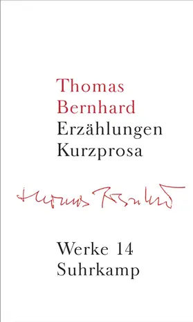 Bernhard / Mittermayer / Huber |  Werke 14: Erzählungen. Kurzprosa | Buch |  Sack Fachmedien