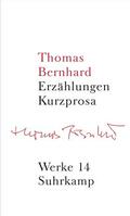 Bernhard / Mittermayer / Huber |  Werke 14: Erzählungen. Kurzprosa | Buch |  Sack Fachmedien
