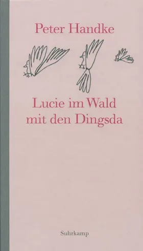 Handke | Lucie im Wald mit den Dingsda | Buch | 978-3-518-41589-4 | www.sack.de