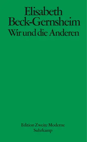 Beck-Gernsheim / Beck / Fellinger |  Wir und die Anderen | Buch |  Sack Fachmedien