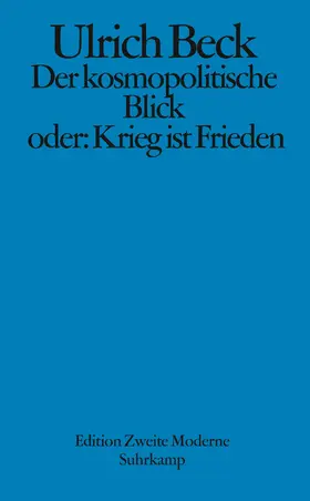 Beck / Fellinger |  Der kosmopolitische Blick oder: Krieg ist Frieden | Buch |  Sack Fachmedien