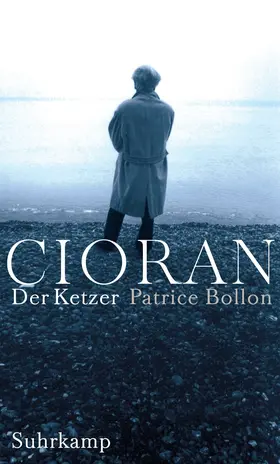 Bollon |  Cioran - Der Ketzer | Buch |  Sack Fachmedien