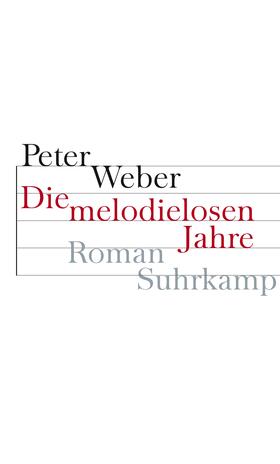 Weber | Die melodielosen Jahre | Buch | 978-3-518-41774-4 | sack.de