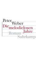 Weber |  Die melodielosen Jahre | Buch |  Sack Fachmedien