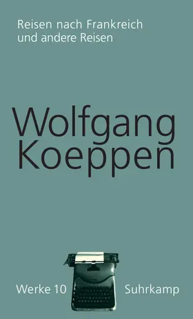 Koeppen / Erhart |  Werke in 16 Bänden | Buch |  Sack Fachmedien