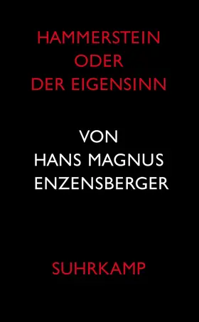 Enzensberger | Hammerstein oder Der Eigensinn | Buch | 978-3-518-41960-1 | www.sack.de