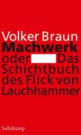 Braun |  Machwerk oder Das Schichtbuch des Flick von Lauchhammer | Buch |  Sack Fachmedien
