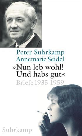 Suhrkamp / Seidel / Schopf | »Nun leb wohl! Und hab's gut« | Buch | 978-3-518-42071-3 | sack.de