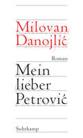 Danojlic |  Mein lieber Petrovic | Buch |  Sack Fachmedien