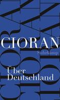 Cioran / Leopold |  Über Deutschland | Buch |  Sack Fachmedien