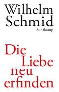 Schmid |  Die Liebe neu erfinden | Buch |  Sack Fachmedien