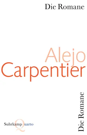 Carpentier |  Die Romane | Buch |  Sack Fachmedien
