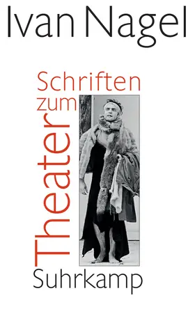 Nagel |  Schriften zum Theater | Buch |  Sack Fachmedien