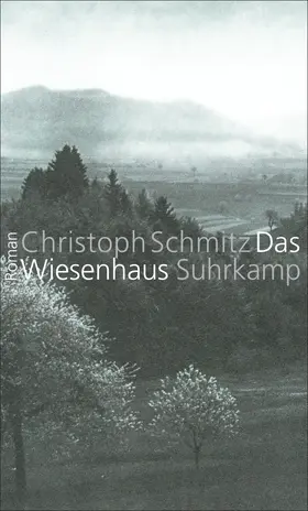 Schmitz | Das Wiesenhaus | Buch | 978-3-518-42285-4 | www.sack.de