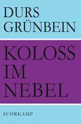 Grünbein |  Grünbein, D: Koloß im Nebel | Buch |  Sack Fachmedien