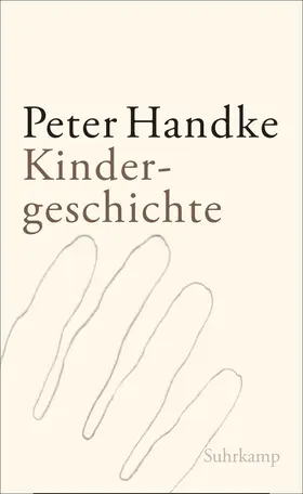 Handke | Kindergeschichte | Buch | 978-3-518-42319-6 | www.sack.de