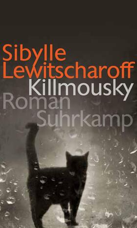 Lewitscharoff | Killmousky | Buch | 978-3-518-42390-5 | sack.de
