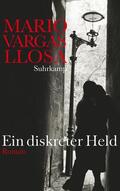 Vargas Llosa |  Vargas Llosa, M: Ein diskreter Held | Buch |  Sack Fachmedien