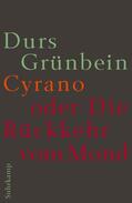Grünbein |  Cyrano oder Die Rückkehr vom Mond | Buch |  Sack Fachmedien
