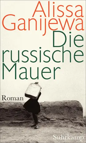 Ganijewa |  Die russische Mauer | Buch |  Sack Fachmedien