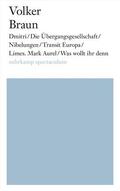 Braun |  Dmitri/Die Übergangsgesellschaft/Nibelungen/Transit Europa/Limes. Mark Aurel/Was wollt ihr denn | Buch |  Sack Fachmedien