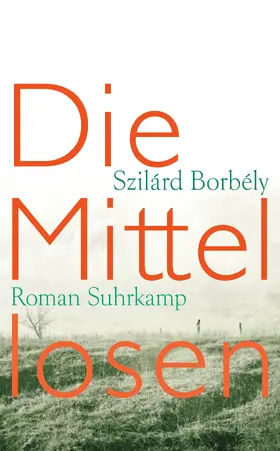 Borbély |  Die Mittellosen | Buch |  Sack Fachmedien