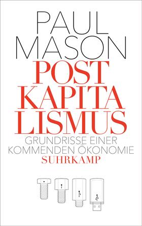 Mason | Mason, P: Postkapitalismus | Buch | 978-3-518-42539-8 | sack.de