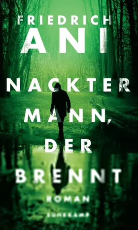 Ani | Nackter Mann, der brennt | Buch | 978-3-518-42542-8 | www.sack.de