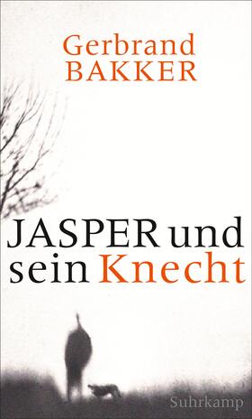 Bakker | Jasper und sein Knecht | Buch | 978-3-518-42550-3 | sack.de