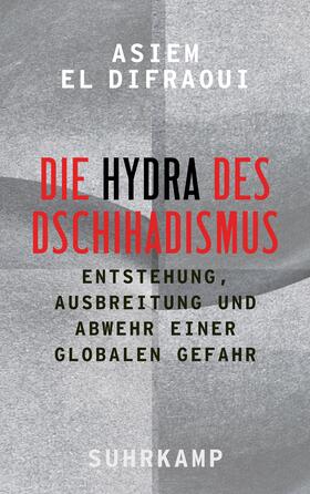 El Difraoui | Die Hydra des Dschihadismus | Buch | 978-3-518-42564-0 | sack.de