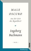 Bachmann / Schiffermüller / Pelloni |  Bachmann, I: »Male oscuro« | Buch |  Sack Fachmedien